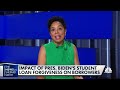 the impact of pres. biden s student loan forgiveness program