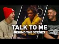 Talk To Me - Behind the Scenes