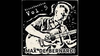 [FULL ALBUM] #BloosSession Vol.5 - MAX DE BERNARDI #BloosRecords