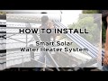 Installation Smart Solar Water Heater System