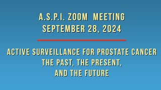 Active Surveillance for prostate cancer – the past, present, and future