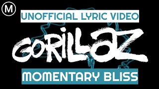 Gorillaz - Momentary Bliss - lyric video - unofficial #momentarybliss #gorillaz