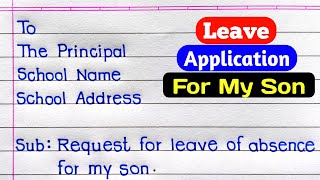 How To Write A Formal Leave Application For Your Child | Leave Application In English |