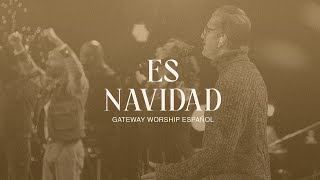 Es Navidad | Coalo Zamorano y Gateway Worship Español