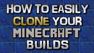 Minecraft Tutorial :: How to Easily Clone and Copy Your Minecraft Builds (Works in 1.8!)