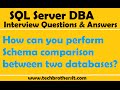 How can you perform Schema comparison between two databases | SQL Server DBA Interview Questions