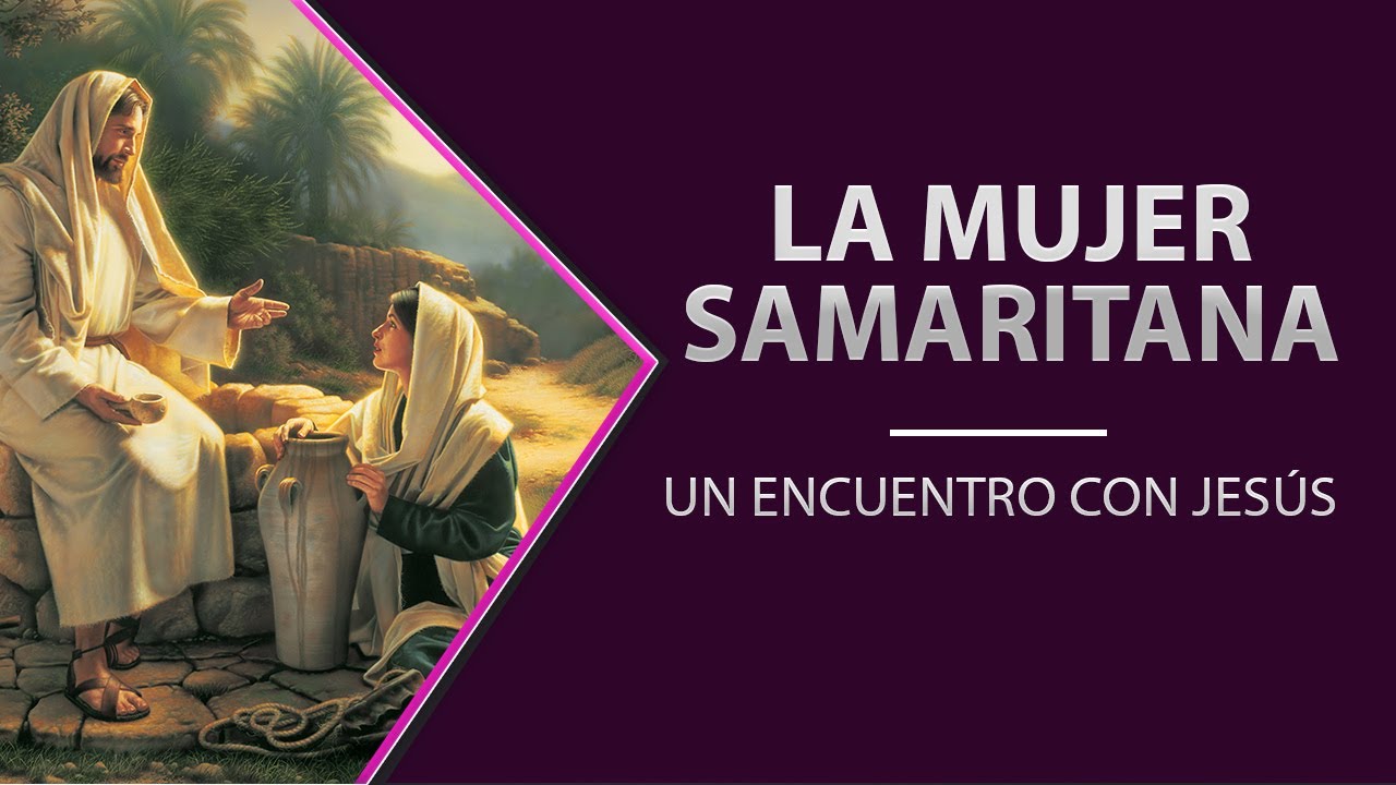 ¿Quién Era La MUJER SAMARITANA? - Un Encuentro Con Jesús // Personajes ...