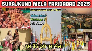 Surajkund Mela Faridabad 2025 Full Tour | Surajkund Mela Ticket Price | Surajkund Craft Mela