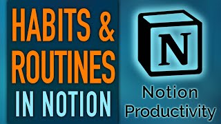 Implementing Habits & Routines in Notion Life Operating System