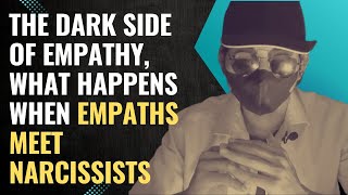 The Dark Side of Empathy, What Happens When Empaths Meet Narcissists | NPD | Healing | EmpathsRefuge