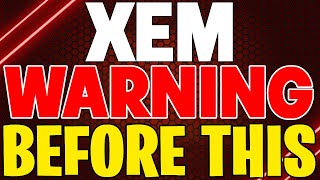 XEM NEM WARNING BEFORE THIS HAPPENS - XEM 2024 LATEST NEWS \u0026 PRICE PREDICTION