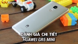 VnReview - Đánh giá chi tiết Huawei GR5 Mini: Cách mạng phân khúc 4 triệu đồng