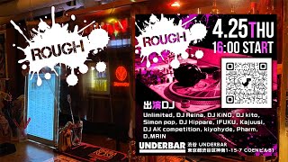 《ROUGH》 DJ Mini Party 240328（後半）