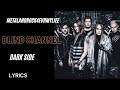 Blind channel -  Dark side Lyrics