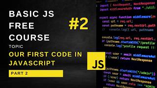 Basic JavaScript #2: Writing and Executing Our First Code