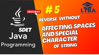SDET Java Program 05: Reverse a string without affecting special characters or Spaces