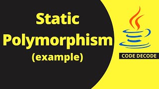 Static polymorphism in Java with example || Compile time polymorphism in Java [MOST IMP CONCEPT]