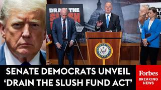 FULL BRIEFING: Senate Democrats Unveil 'Drain The Slush Fund Act'