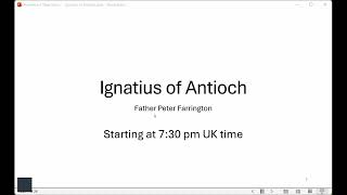 Patristics Presentation - Ignatius of Antioch