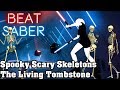 Beat Saber - Spooky Scary Skeletons - The Living Tombstone (custom song) | FC