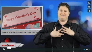 Japanese women rebel against Valentine's Day tradition (ASL - 2.14.19)