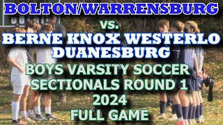 Bolton/Warrensburg vs BKW/D Boys Varsity Soccer Sectionals Quarterfinals 2024 FULL GAME