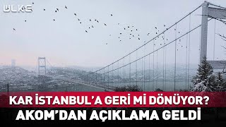 ❄️☃️ Kar İstanbul'a Geri Mi Dönüyor? AKOM'dan Açıklama Geldi #haber