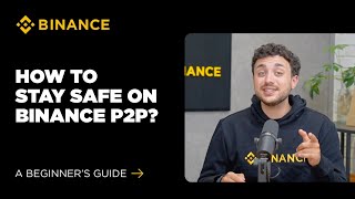 How to Stay Safe on Binance P2P - Scams, Chargebacks & Phishing: A Beginner's Guide (2026 Edition)
