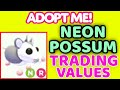 NEON POSSUM TRADING VALUES IN ADOPT ME!