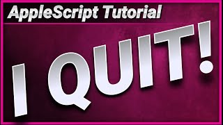 AppleScript Tutorial : Quit Handler