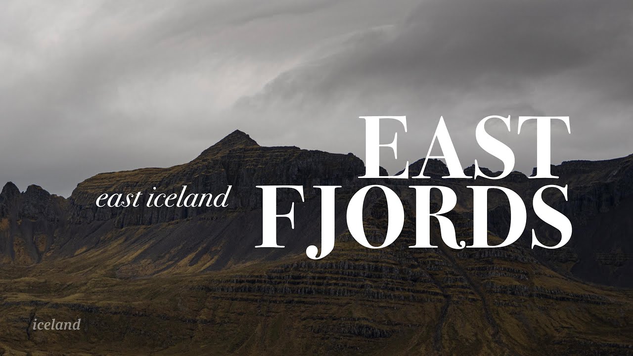 The Eastfjords Iceland 4k Youtube