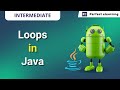 Loops in Java | JAVA | Android App Development | Perfect eLearning
