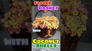 Beautiful Flower Basket with Coconut Shells #viral #trending #crafts #shorts