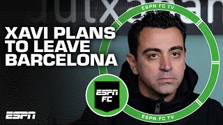 Xavi to LEAVE Barcelona at the end of the season [FULL REACTION] 😱 ‘A blow for Barca!' | ESPN FC