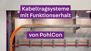 Kabeltragsysteme mit Funktionserhalt von PohlCon