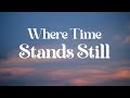 Where Time Stands Still | Official Music Video