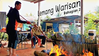 Lemang Warisan | Part 2