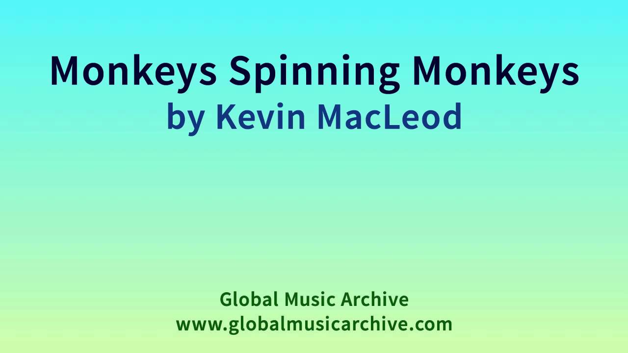 Monkeys Spinning Monkeys - Kevin MacLeod (Royalty-Free Music ...