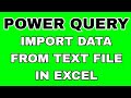 Import Data from Text File in Excel in Power Query