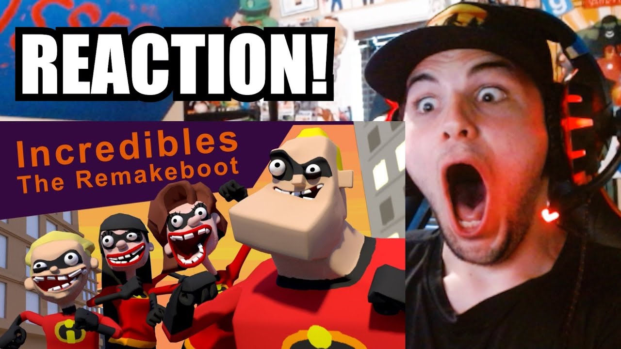 Incredibles The Remakeboot Reaction Youtube