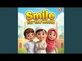 Smile For The World