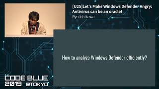 [CB19] Let's Make Windows Defender Angry: Antivirus can be an oracle! by Ryo Ichikawa