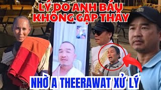 🔴 TRỰC TIÊP 13/2 LÝ DO ANH BÁO KHÔNG GẬP THẦY NHỜ ANH THEERAWAT XỬ LÝ Đoàn Văn Báu -Về miền đất Phật