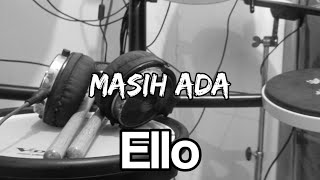 Ello - masih Ada 「Drum Cover」