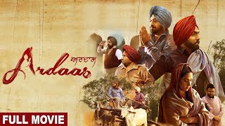 Ardaas (Full Movie) | Gurpreet Ghuggi, Ammy Virk, Gippy Grewal | Latest Punjabi Movie 2019
