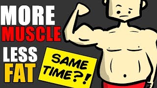 Can You Build Muscle and Burn Fat at the SAME TIME? | Body Recomposition Explained