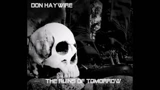 Don Haywire - Do you remember the days when...