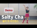 Salty Cha Line Dance (Improver: Jaszmine Tan, Angel Liew, Heru Tian & EWS Winson) - Demo