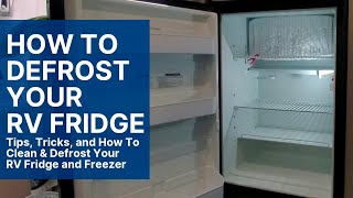 How to Defrost Your RV Fridge and Freezer | Soles of My Traveling Shoes