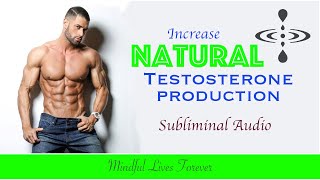 Increase NATURAL Testosterone Production!! WORKS 100%!!